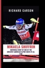 Mikaela Shiffrin: Inspiring story of one of the greatest American alpine skiers of all time Cover Image