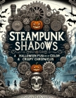 SteamPunk Shadows: A Halloween Fusion of Color & Creepy Chronicles Cover Image