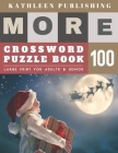 Large Crossword puzzles for Seniors: weekend crossword puzzle books for adults - More Large Print - Hours of brain-boosting entertainment for adults a By Kathleen Publishing Cover Image