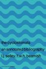 Cyclostomata: An Annotated Bibliography By L. J. Selley, F. W. H. Beamish Cover Image