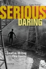 Serious Daring: Creative Writing in Four Genres Cover Image