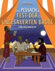 Pessach & das Fest der ungesäuerten Brote - Übungsbuch Cover Image