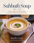 Sabbath Soup: Weekly Menus and Rhythms to Make Space for a Day of Rest Cover Image