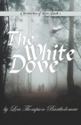 The White Dove By Lois Thompson Bartholomew Cover Image