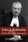 John J. Robinette: Peerless Mentor: An Appreciation By George D. Finlayson Cover Image