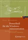 Powershell Für Die Windows-Administration: Ein Kompakter Und Praxisnaher Überblick (X.Systems.Press) Cover Image