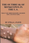 The outbreak of monkeypox in the U.S: What you should know and how you can stay safe. Cover Image