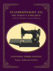 Featherweight 221: The Perfect Portable and Its Stitches Across History By Nancy Johnson-Srebro Cover Image