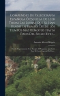 Compendio De Paleografía Española Ó Escuela De Leer Todas Las Letras Que Se Han Usado En España Desde Los Tiempos Más Remotos Hasta Fines Del Siglo Xv By Antonio Alverá Delgrás Cover Image