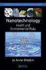 Nanotechnology: Health and Environmental Risks Cover Image