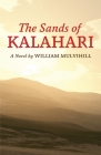 The Sands of Kalahari By William Mulvihill Cover Image