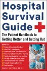 Hospital Survival Guide: The Patient Handbook to Getting Better and Getting Out By David Sherer Cover Image