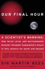 Our Final Hour: A Scientist's Warning By Martin Rees Cover Image