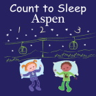 Count to Sleep Aspen By Adam Gamble, Mark Jasper Cover Image