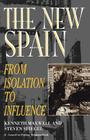 The New Spain: From Isolation to Influence By Kenneth Maxwell, Steven L. Spiegel (Joint Author) Cover Image