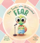 The Turtle Who Befriended Fear Cover Image