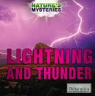 Lightning and Thunder (Nature's Mysteries) By Paula Johanson Cover Image