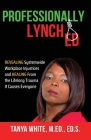 Professionally Lynched By Tanya White Cover Image