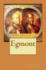 Egmont By Johann Wolfgang Von Goethe Cover Image