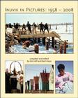 Inuvik in Pictures: 1958-2008 Cover Image