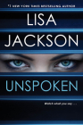 Unspoken: A Heartbreaking Novel of Suspense By Lisa Jackson Cover Image