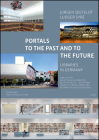 Portals to the Past and to the Future - Libraries in Germany: Published by Bibliothek & Information Deutschland e.V. (BID). With a Foreword by Heinz-Jürgen Lorenzen. Translated by Janet MacKenzie. Cover Image