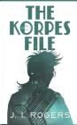 The Korpes File By J. I. Rogers Cover Image