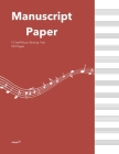 Standard Manuscipt Paper Notebook: Kalahari Red Cover 120 Page 8.5 x 11 Inch 12 Staff Blank Sheet Music Notebook for Music Writing Cover Image