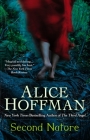 Second Nature: A Thriller By Alice Hoffman Cover Image