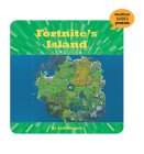 Fortnite's Island (21st Century Skills Innovation Library: Unofficial Guides Ju) By Josh Gregory Cover Image