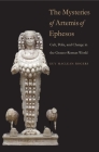 The Mysteries of Artemis of Ephesos: Cult, Polis, and Change in the Graeco-Roman World (Synkrisis) Cover Image