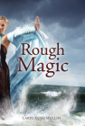 Rough Magic By Caryl Cude Mullin Cover Image