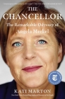 The Chancellor: The Remarkable Odyssey of Angela Merkel Cover Image