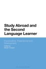 Study Abroad and the Second Language Learner: Expectations, Experiences and Development By Martin Howard (Editor) Cover Image