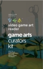 Video Game Art Reader: Volume 5: The Game Art Curators Kit By Tiffany Funk Cover Image