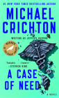 A Case of Need: A Suspense Thriller By Michael Crichton Cover Image