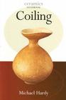 Coiling (Ceramics Handbooks) Cover Image