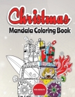 Christmas Mandala Coloring Book for adults: 30 Christmas Mandalas Coloring Book (8.5 ×11 in) For Adults Relaxation To Color Perfect For Coloring Gift By S. M. Design Cover Image