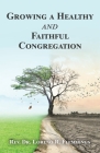 Growing a Healthy and Faithful Congregation By Loreno R. Flemmings Cover Image