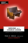 Serving as a Church Usher (Zondervan Practical Ministry Guides) By Paul E. Engle (Editor), Zondervan Cover Image