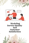 Modeling Service Quality and Customer Satisfaction Cover Image