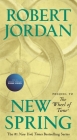 New Spring: Prequel to the Wheel of Time By Robert Jordan Cover Image