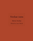 Neshat-Isms By Shirin Neshat, Larry Warsh (Editor) Cover Image