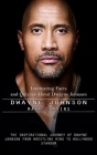 Dwayne Johnson: Interesting Facts and Quizzes About Dwayne Johnson (The Inspirational Journey of Dwayne Johnson From Wrestling Ring to By Mark Cummins Cover Image