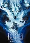 Twisted Threads: Book One in the Omni Series By Ryan Kinsch Cover Image