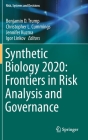 Synthetic Biology 2020: Frontiers in Risk Analysis and Governance By Benjamin D. Trump (Editor), Christopher L. Cummings (Editor), Jennifer Kuzma (Editor) Cover Image