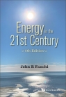 Energy in the 21st Century: Energy in Transition (5th Edition) By John R. Fanchi Cover Image