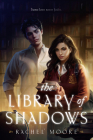 The Library of Shadows By Rachel Moore Cover Image