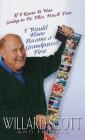 If I Knew It Was Going to Be This Much Fun, I Would Have Become a Grandparent First By Willard Scott Cover Image