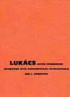 Lukács After Communism: Interviews with Contemporary Intellectuals (Post-Contemporary Interventions) By Eva L. Corredor Cover Image